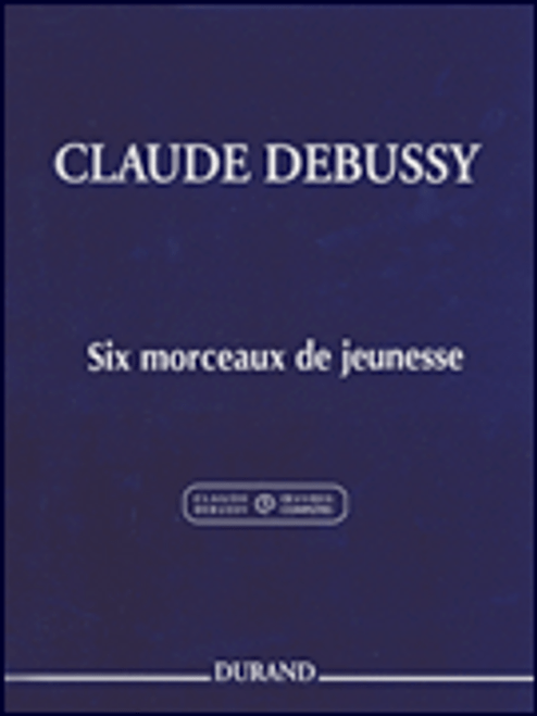 Debussy, 6 Morceaux De Jeunesse [HL:50564799]