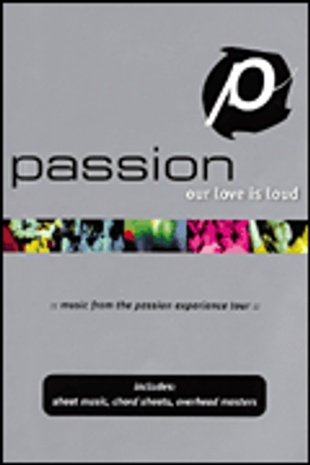 Passion - Our Love Is Loud [HL:8739250]