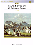 Franz Schubert - 15 Selected Songs (Low Voice) [HL:1144]