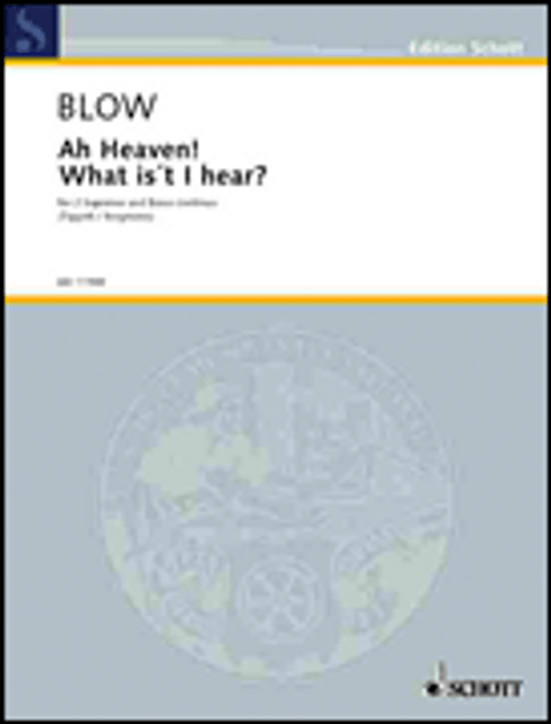 Blow, Ah Heaven! What Is't I Hear [HL:49002998]