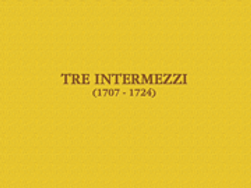 Vivaldi, 3 Intermezzi 1707-1724 [HL:50486872]