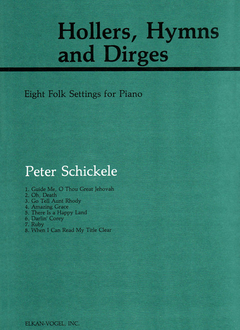 Schickele, Hollers, Hymns And Dirges [CF:160-00213]