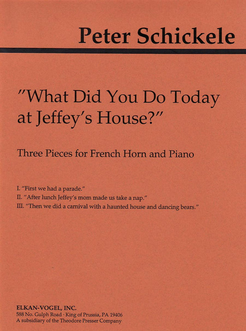 Schickele, What Did You Do Today At Jeffey'S House? [CF:164-00204]