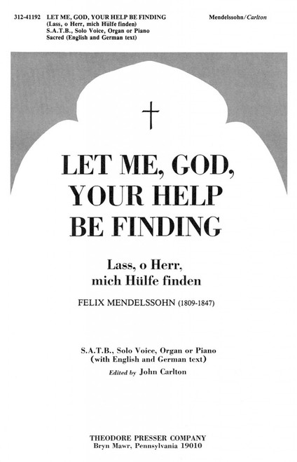 Mendelssohn, Let Me, God, Your Help Be Finding [CF:312-41192]