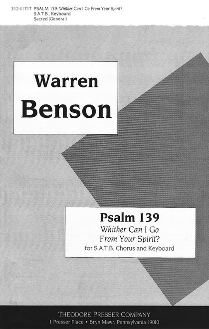 Benson, Psalm 139: Whither Can I Go From Your Spirit? [CF:312-41717]