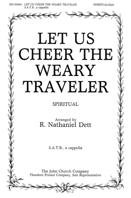 Dett, Let Us Cheer The Weary Traveler [CF:322-35044]