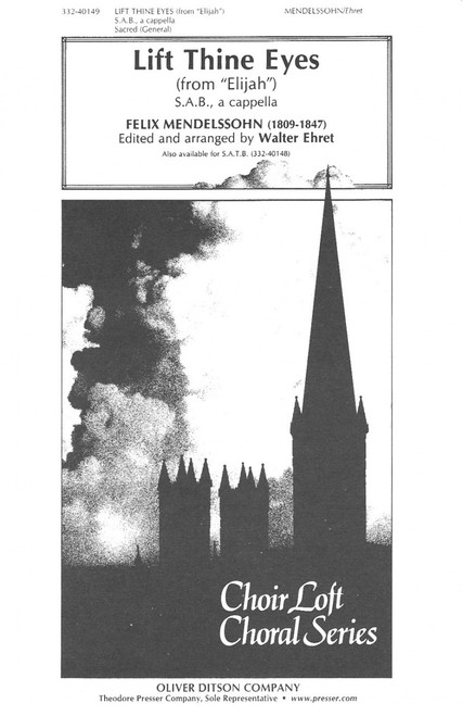 Mendelssohn, Lift Thine Eyes [CF:332-40149]