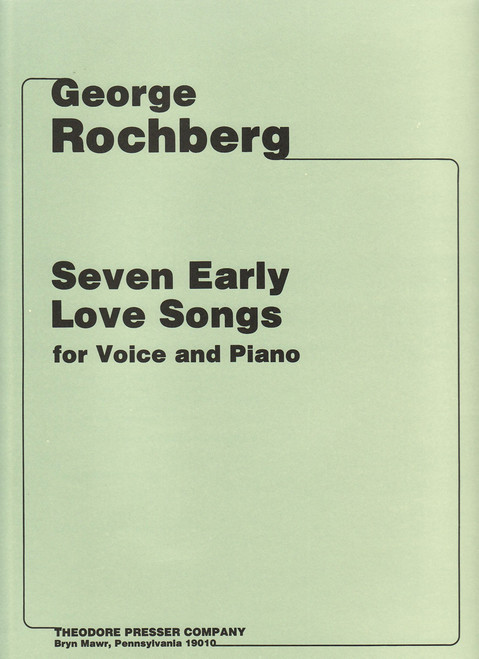 Rochberg, Seven Early Love Songs [CF:411-41093]