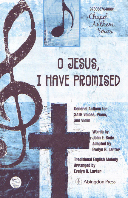 O Jesus, I Have Promised [CF:712-40925]