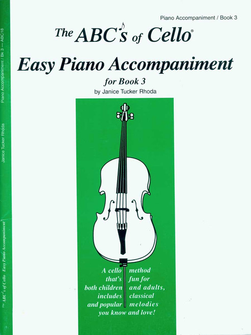 The Abcs Of Cello Easy Piano Accompaniment For Book 3 [CF:ABC18]
