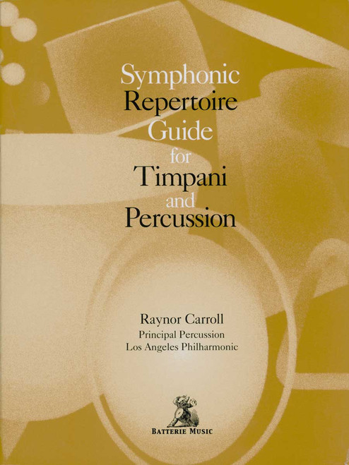 Symphonic Repertoire Guide For Timpani And Percussion [CF:BT2000]