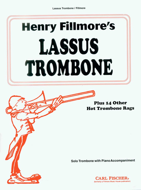 Fillmore, Henry Fillmore'S Lassus Trombone [CF:FL660]