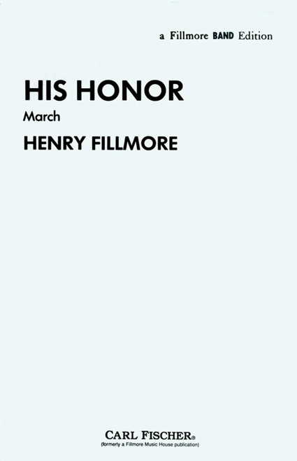 Fillmore, His Honor March [CF:R45]