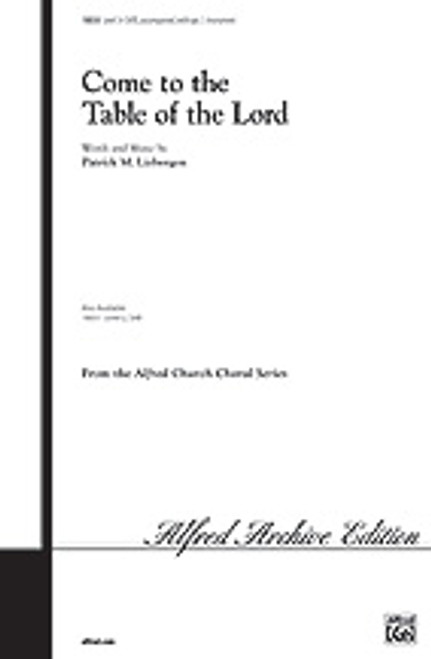 Liebergen, Come to the Table of the Lord  [Alf:00-18030]