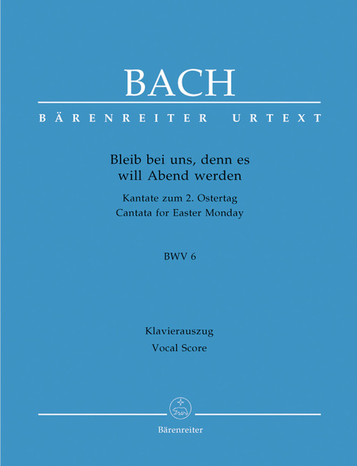 Bach, J.S. - Bleib bei uns, denn es will Abend werden BWV 6 [Bar:BA10006-90]