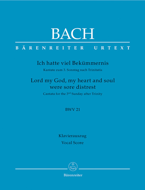 Lord my God, my heart and soul were sore distrest BWV 21 [Bar:BA10021-90]