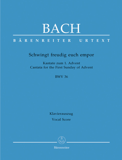 Schwingt freudig euch empor BWV 36 [Bar:BA10036-90]