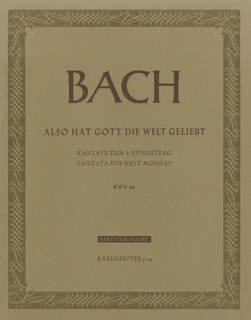 Also hat Gott die Welt geliebt BWV 68 [Bar:BA10068]
