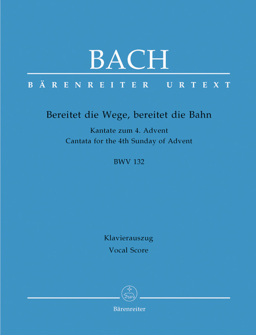 Bereitet die Wege, bereitet die Bahn BWV 132 [Bar:BA10132-90]