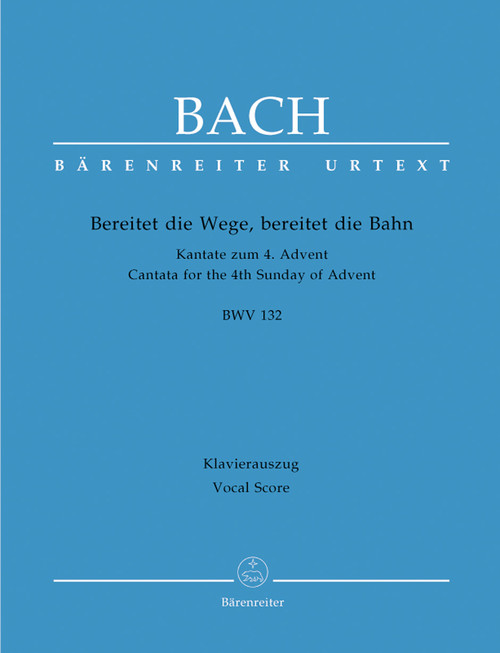 Bach, J.S. - Bereitet die Wege, bereitet die Bahn BWV 132 [Bar:BA10132-90]