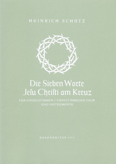 Die sieben Worte Jesu Christi am Kreuz (The Seven Last Words of Christ) SWV 478 [Bar:BA1577]