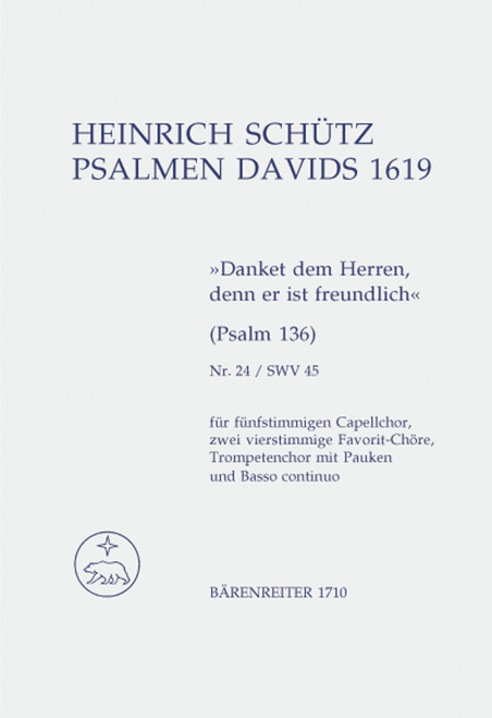 Danket dem Herren, denn er ist freundlich für 2 Favoritchöre, Capellchor und Instrumente SWV 45 [Bar:BA1710]