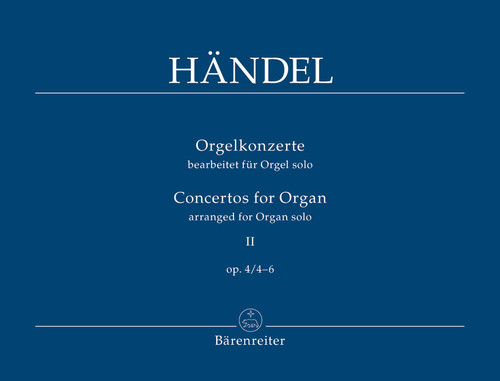 Orgelkonzerte II op. 4/4-6 [Bar:BA1895]