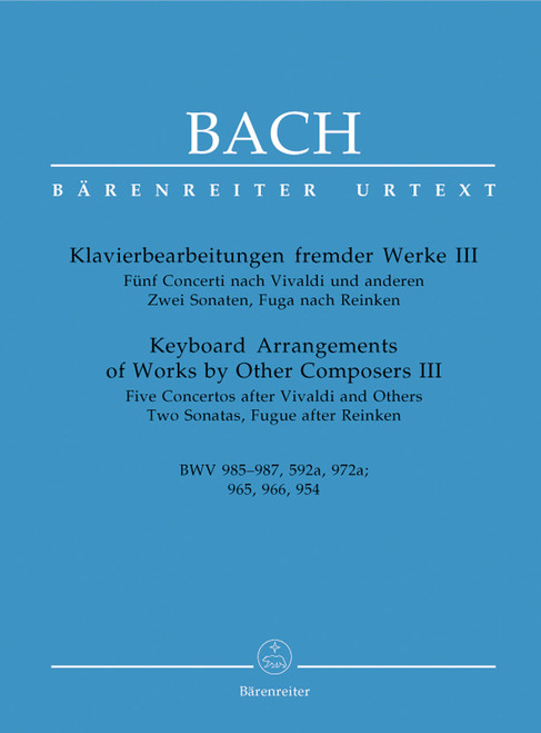 Bach, Keyboard Arrangements of Works by Other Composers III BWV 985-987, 592a, 972a [Bar:BA5223]