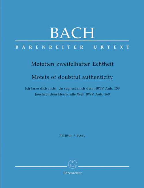 Bach, Motets of Doubtful Authenticity BWV Anh. 159/160 [Bar:BA5239]