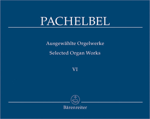 Pachelbel, Selected Organ Works, Volume 6 [Bar:BA5498]