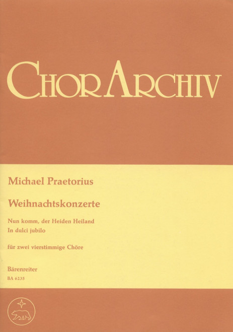 Praetorius, Nun komm, der Heiden Heiland - In dulci jubilo [Bar:BA6235]