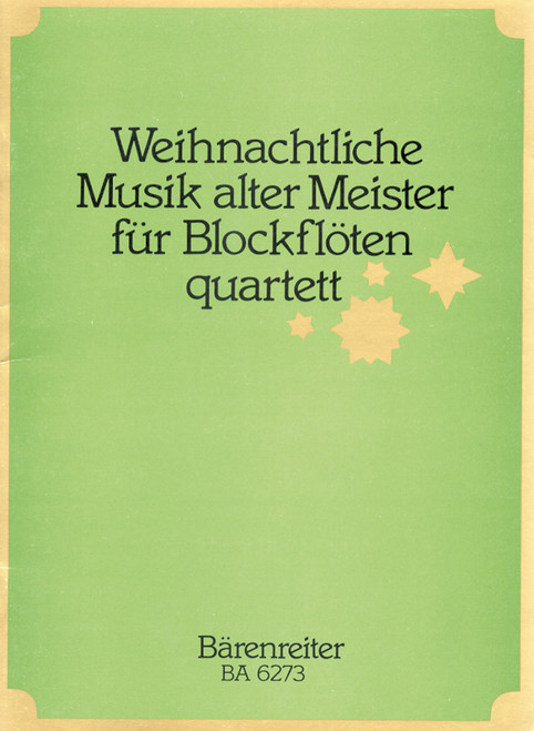 Weihnachtliche Musik alter Meister für Blockflötenquartett [Bar:BA6273]