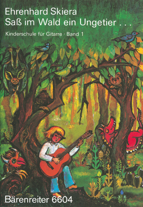 Kinderschule für Gitarre, Band 1: Saß im Wald ein Ungetier [Bar:BA6604]