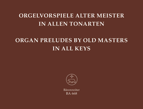 Organ Preludes by old masters in all keys [Bar:BA668]