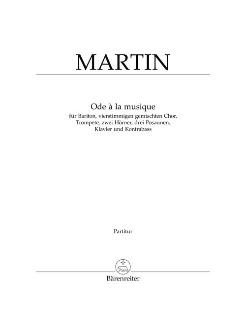 Ode à la musique für Bariton, vierstimmigen gemischten Chor, Trompete, zwei Hörner, drei Posaunen, Klavier und Kontrabass (1961) [Bar:BA6725]