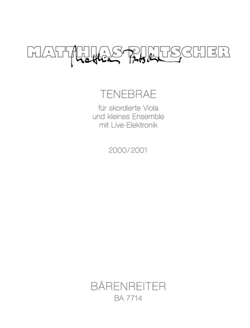 Tenebrae für skordierte Viola und kleines Ensemble mit Live-Elektronik (2000/2001) [Bar:BA7714]