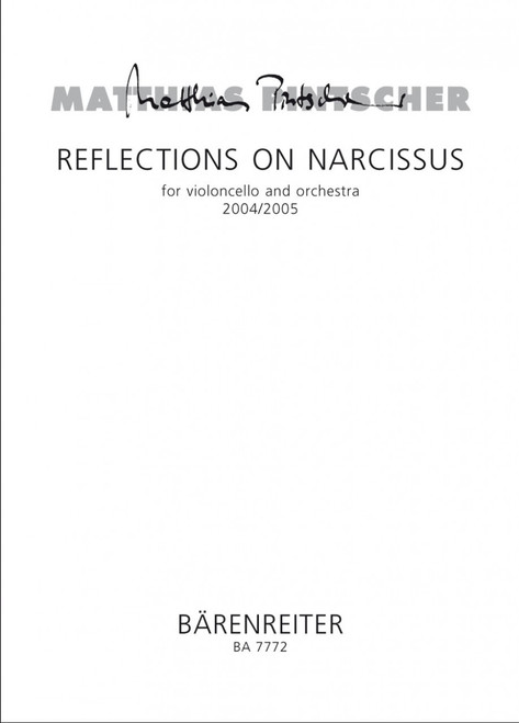 Pintscher, Reflections on Narcissus for Violoncello and Orchestra [Bar:BA7772]