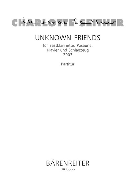 Unknown friends für Bassklarinette, Posaune, Klavier und Schlagzeug (2003) [Bar:BA8566]