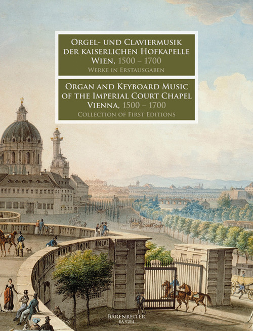 Organ and Keyboard Music of the Imperial Court Chapel Vienna, 1500 - 1700 [Bar:BA9214]