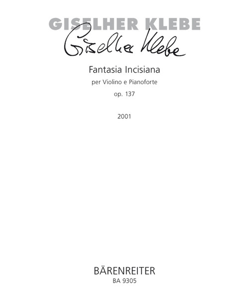 Fantasia Incisiana per Violino e Pianoforte op. 137 (2001) [Bar:BA9305]