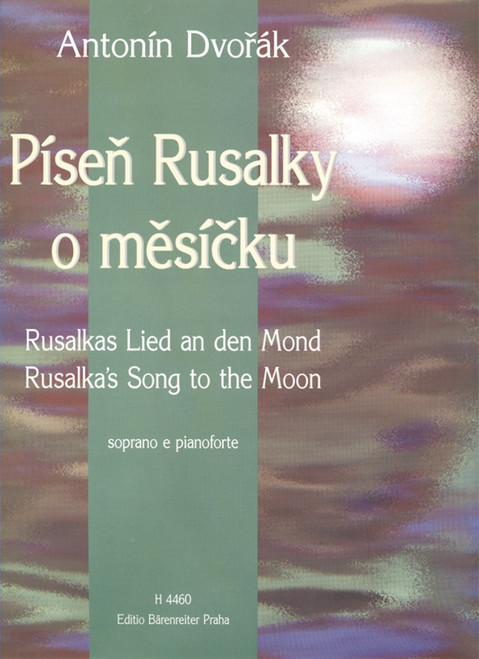 Dvorak, Rusalka's Sont to the Moon [Bar:H4460]