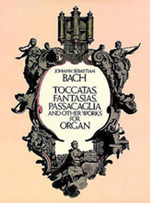 Bach, J.S. - Toccatas, Fantasias, Passacaglia, and Other Works for Organ [Dov:06-254038]