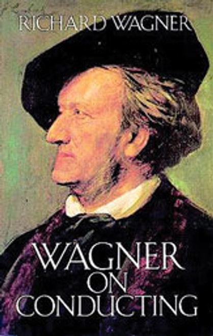 Wagner, Wagner on Conducting [Dov:06-259323]