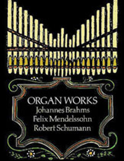 Organ Work: Brahms, Mendelssohn and Schumann [Dov:06-268284]