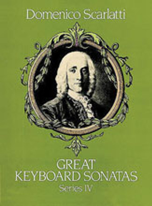Scarlatti, Great Keyboard Sonatas, Series IV [Dov:06-276007]
