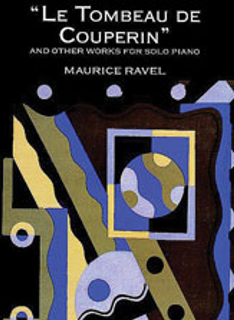 Ravel, Le Tombeau de Couperin and Other Works [Dov:06-29806X]