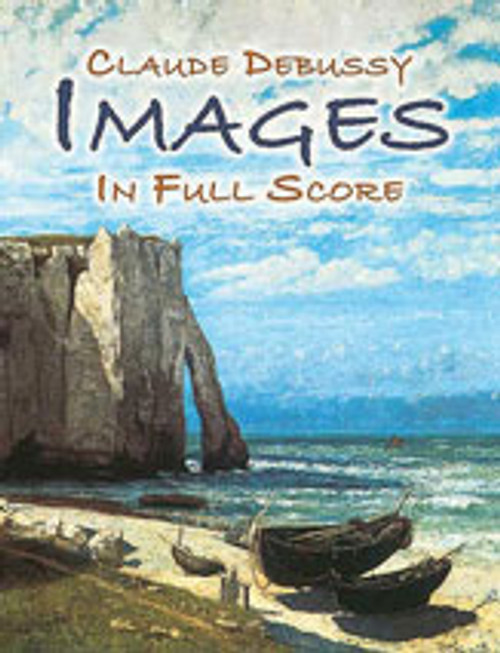 Debussy/Images In Full Score [Dov:06-452700]