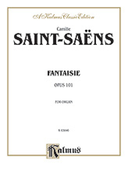 Saint-Saens, Fantasie for Organ, Op. 101 [Alf:00-K03846]