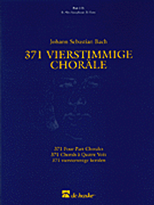 Bach, J.S. - 371 Vierstimmige Choräle (Four-Part Chorales) [HL:44003555]