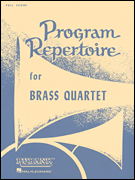 Program Repertoire for Brass Quartet [HL:4474180]